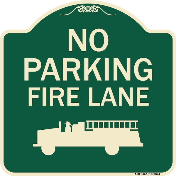 Signmission Designer Series-No Parking Fire Lane, Green Heavy-Gauge Aluminum, 18" x 18", G-1818-9824 A-DES-G-1818-9824 - main